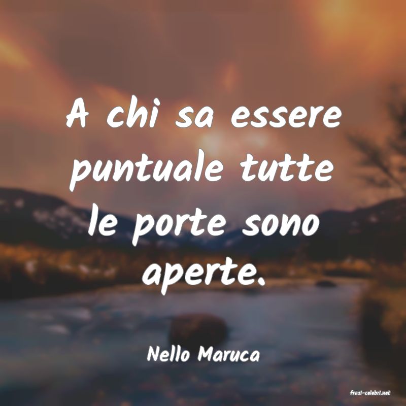 frasi di  Nello Maruca
