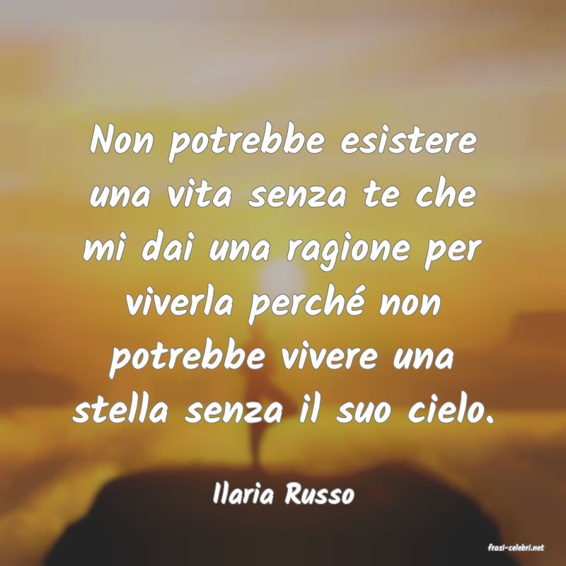 frasi di  Ilaria Russo

