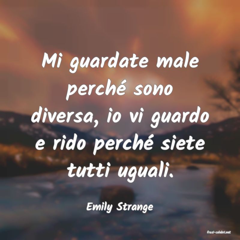 frasi di  Emily Strange
