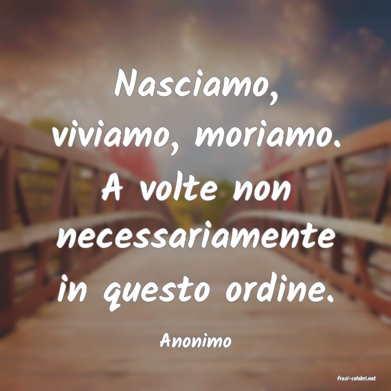 frasi di  Anonimo
