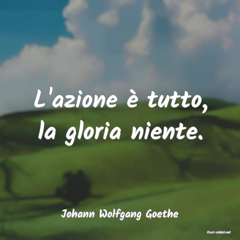 frasi di Johann Wolfgang Goethe