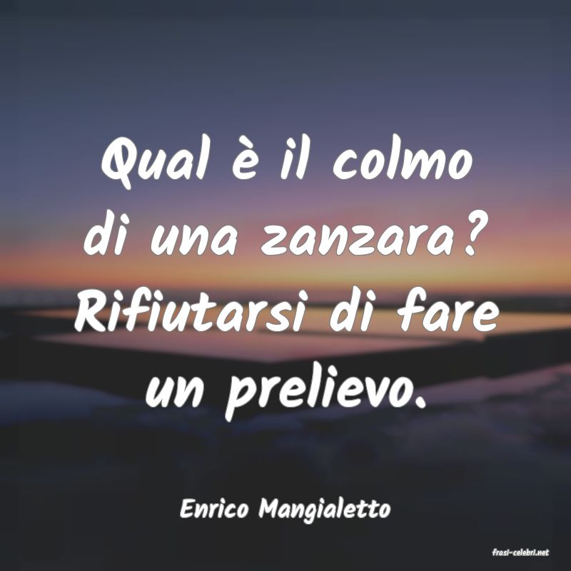 frasi di Enrico Mangialetto