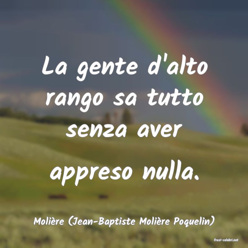 frasi di Molire (Jean-Baptiste Molire Poquelin)