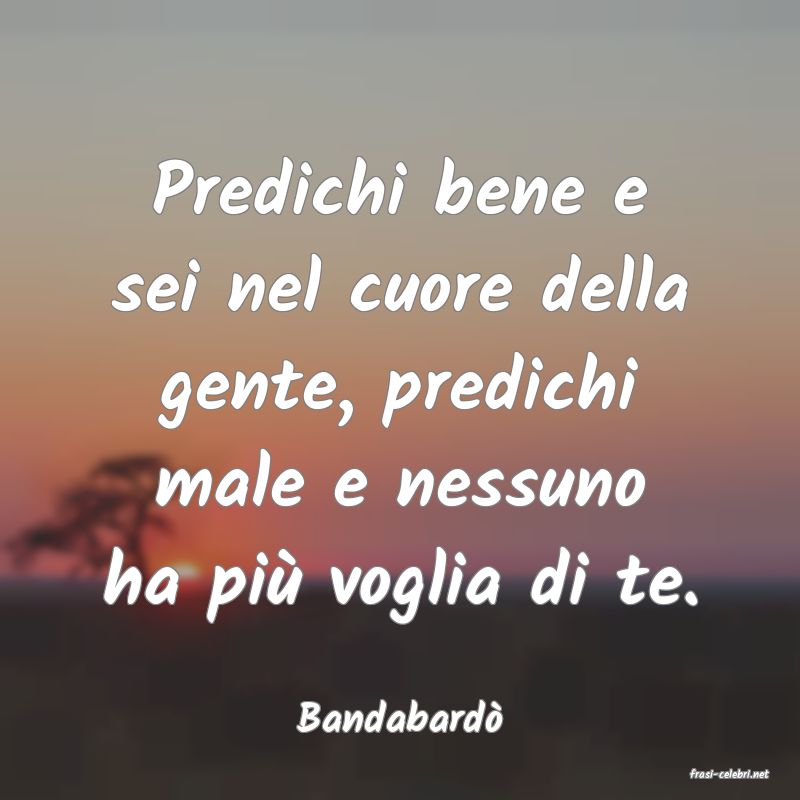 frasi di Bandabardò