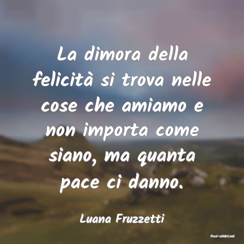 frasi di Luana Fruzzetti