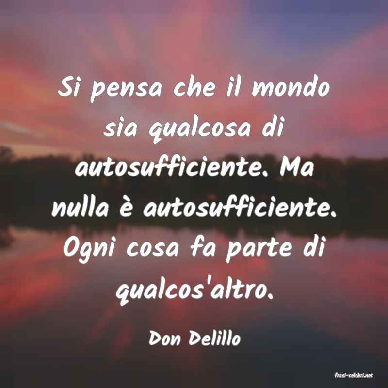 frasi di  Don Delillo
