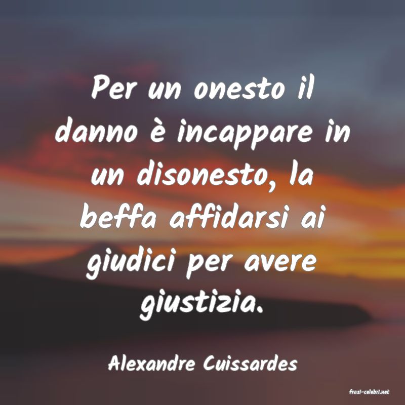 frasi di Alexandre Cuissardes