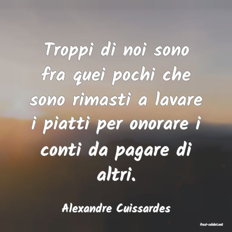 frasi di Alexandre Cuissardes