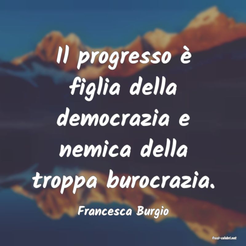 frasi di  Francesca Burgio
