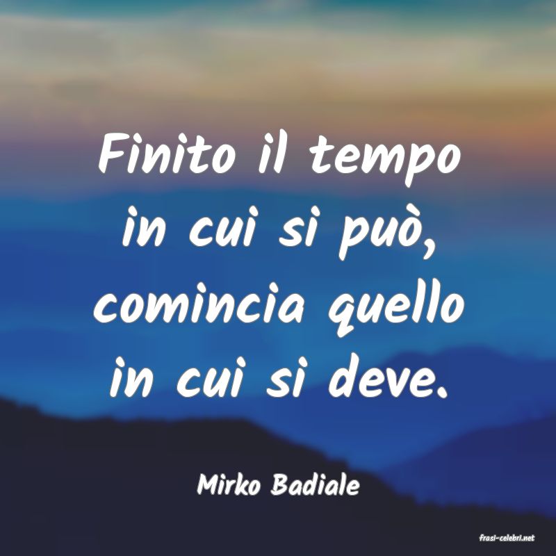 frasi di  Mirko Badiale
