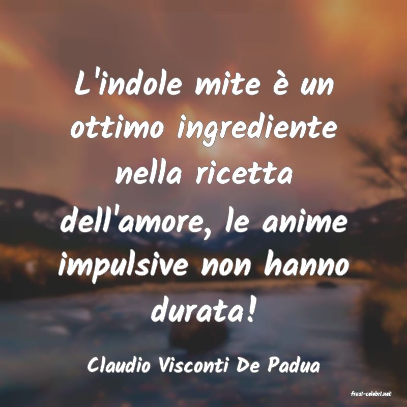 frasi di Claudio Visconti De Padua