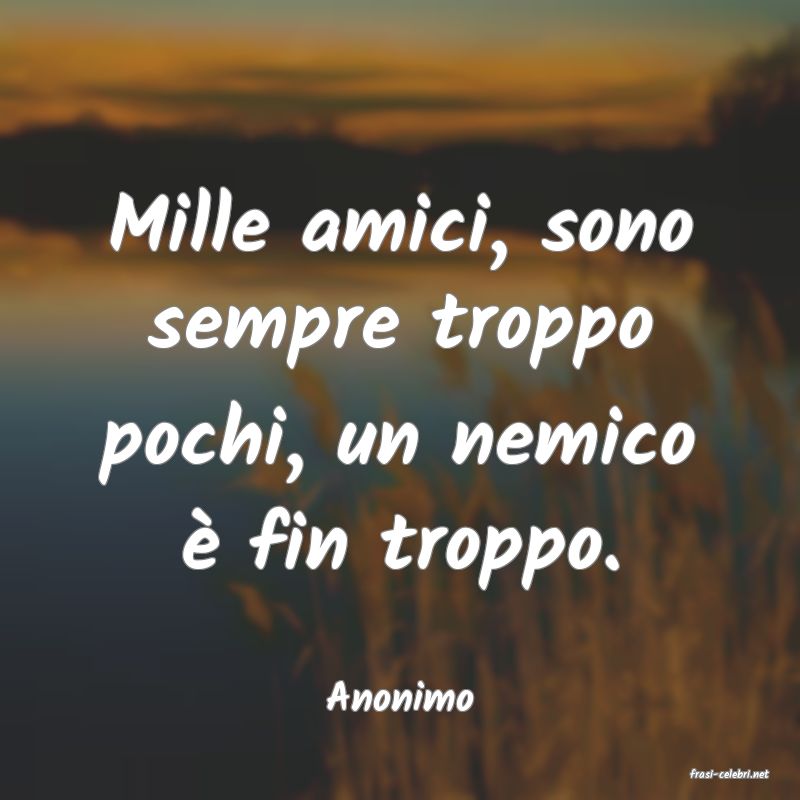 frasi di  Anonimo
