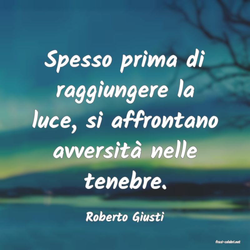 frasi di  Roberto Giusti
