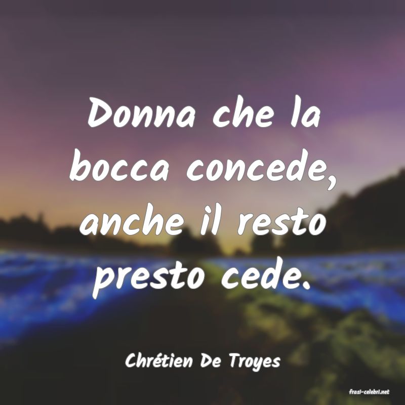 frasi di Chrtien De Troyes