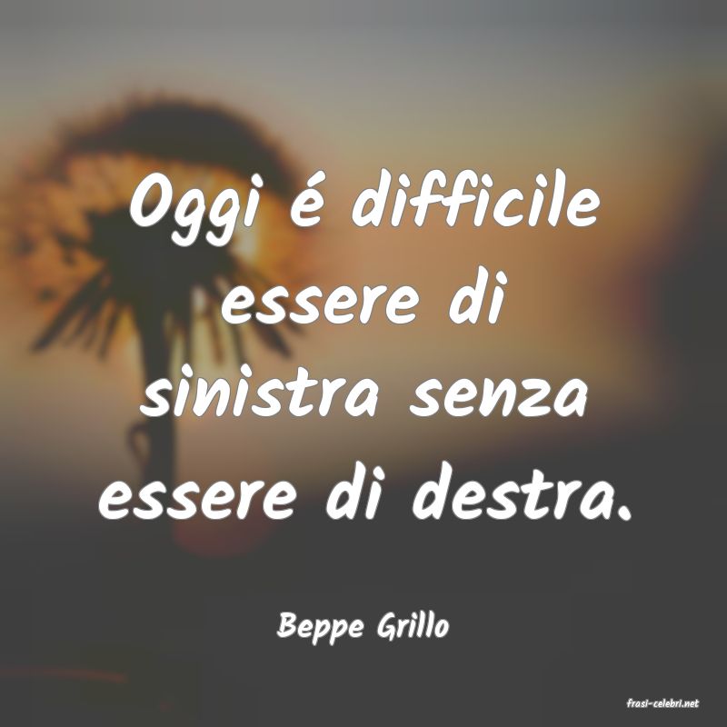 frasi di  Beppe Grillo
