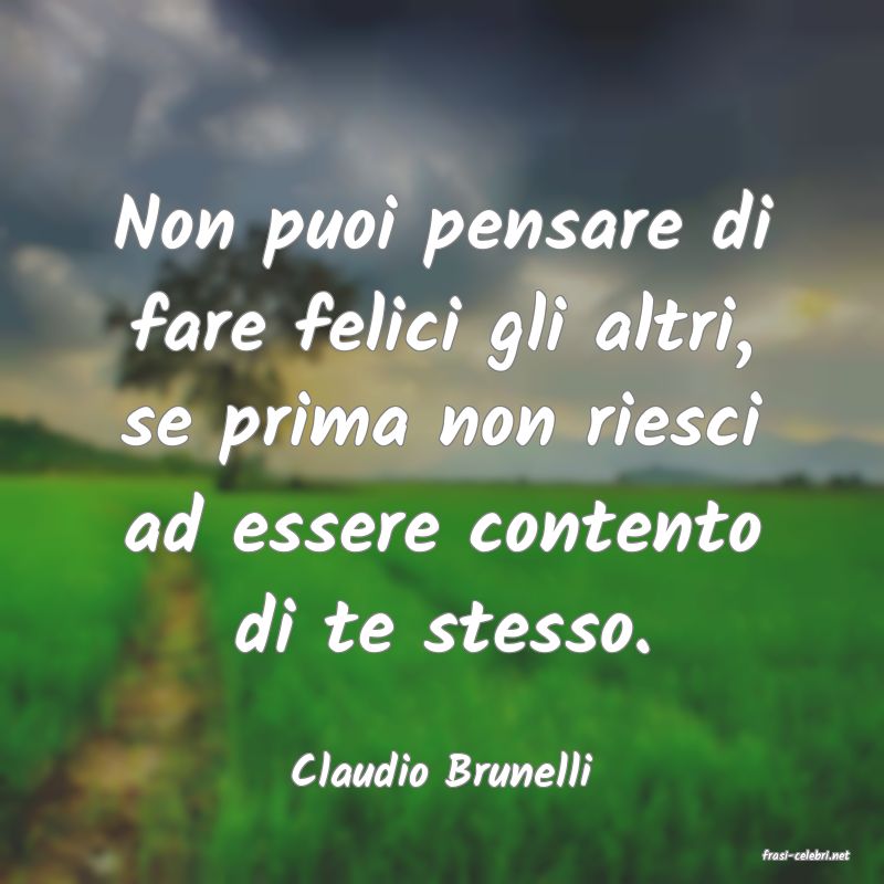 frasi di  Claudio Brunelli
