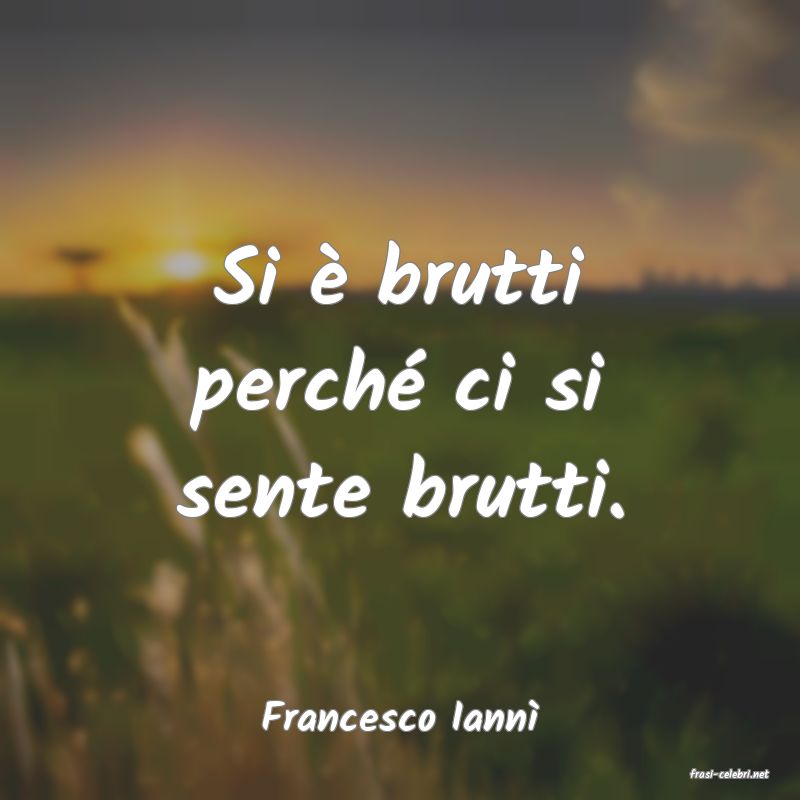 frasi di Francesco Iann�