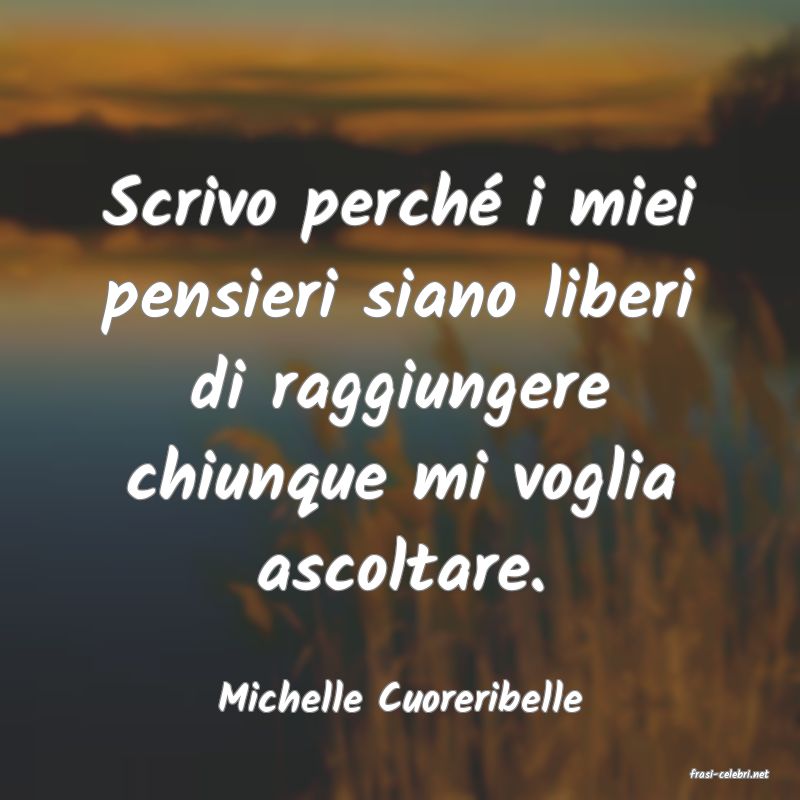 frasi di  Michelle Cuoreribelle
