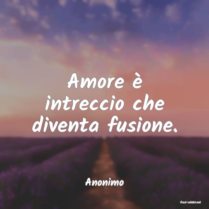 frasi di  Anonimo
