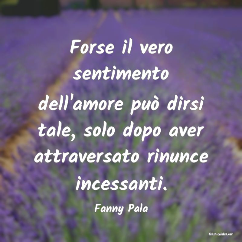 frasi di  Fanny Pala
