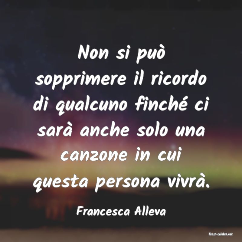 frasi di  Francesca Alleva

