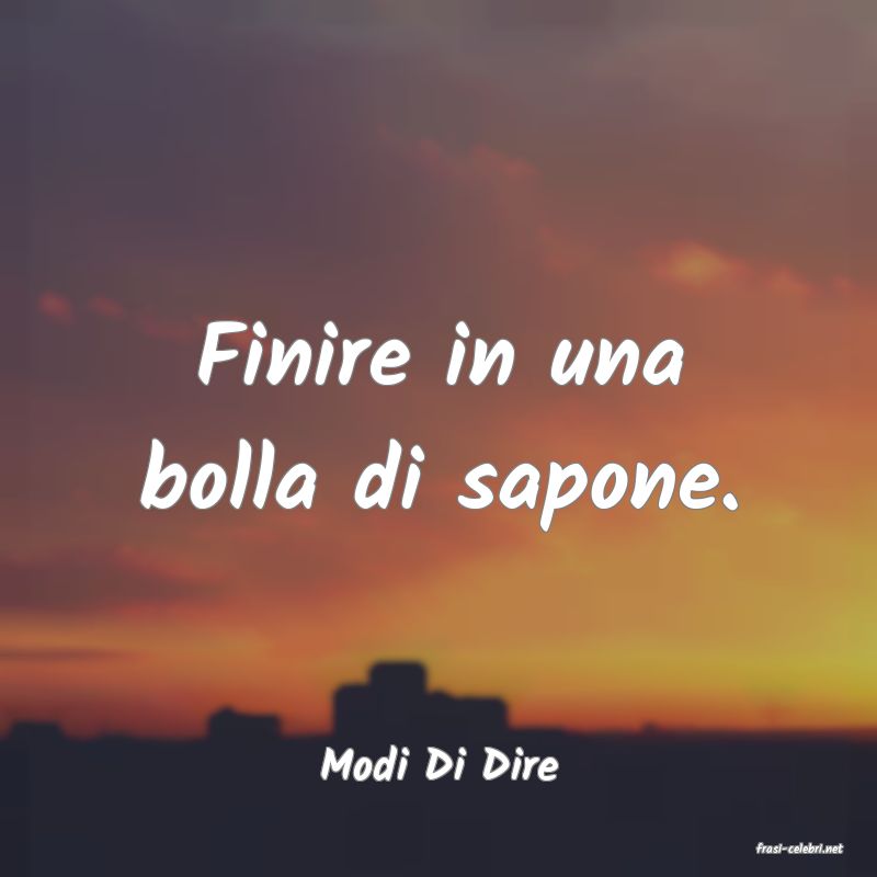 frasi di  Modi Di Dire
