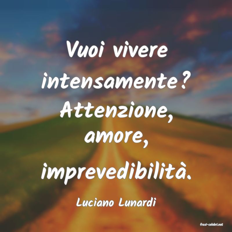 frasi di  Luciano Lunardi
