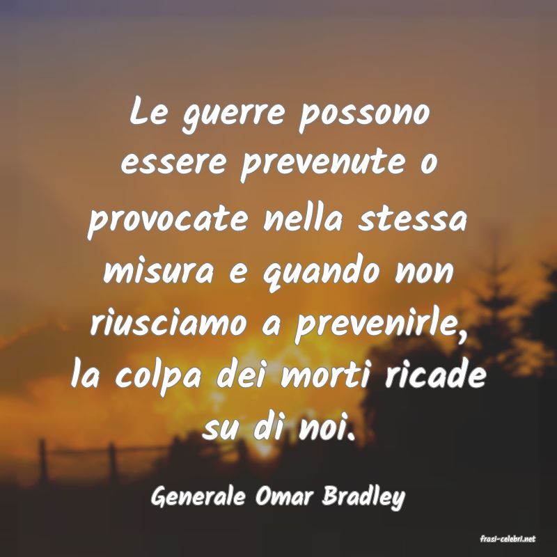 frasi di Generale Omar Bradley