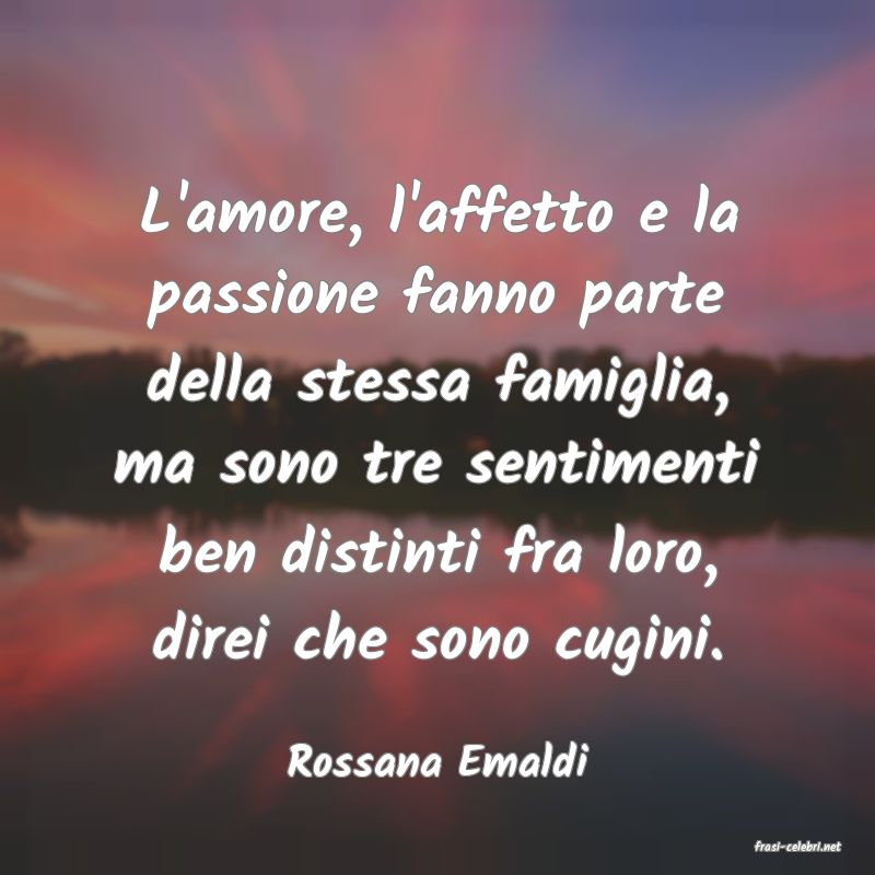 frasi di  Rossana Emaldi
