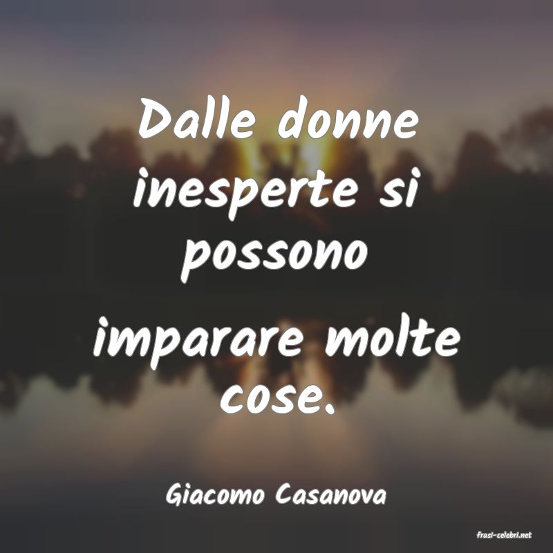 frasi di Giacomo Casanova