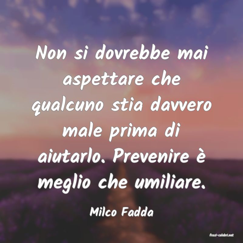 frasi di  Milco Fadda
