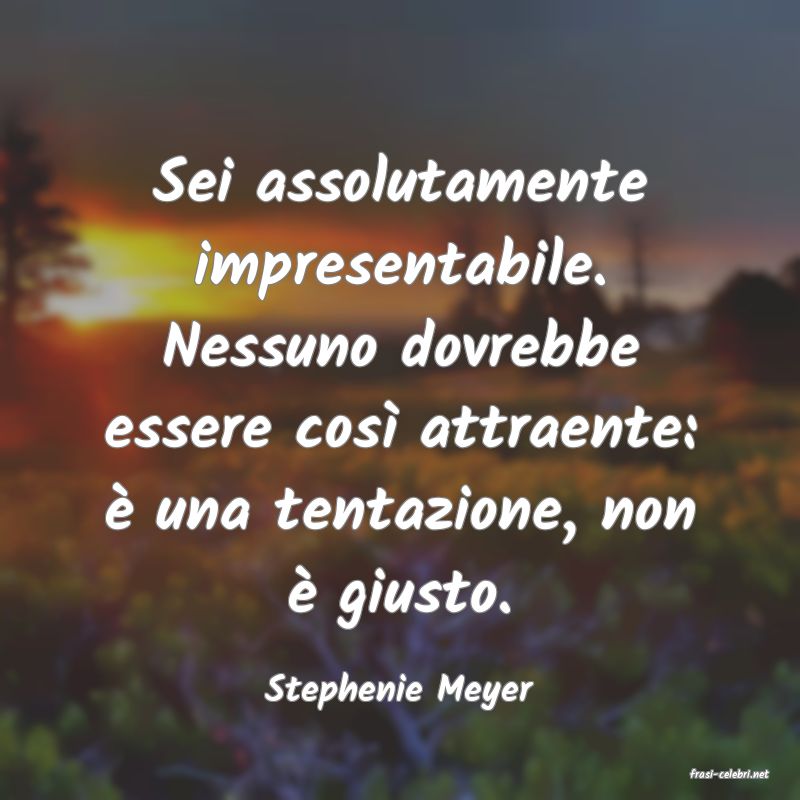 frasi di  Stephenie Meyer
