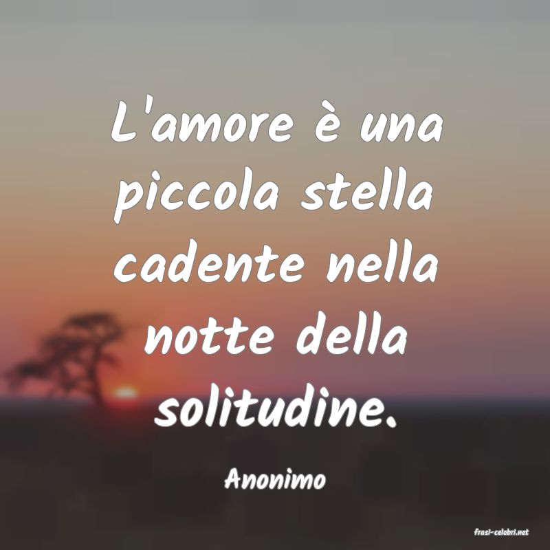 frasi di  Anonimo

