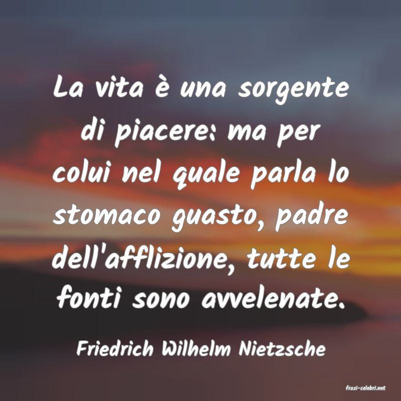 frasi di  Friedrich Wilhelm Nietzsche
