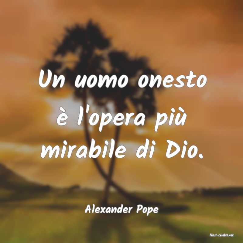 frasi di  Alexander Pope
