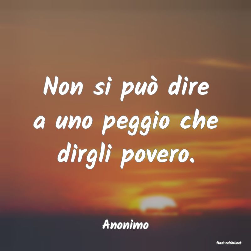frasi di Anonimo