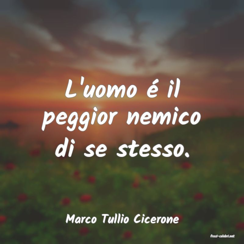 frasi di Marco Tullio Cicerone
