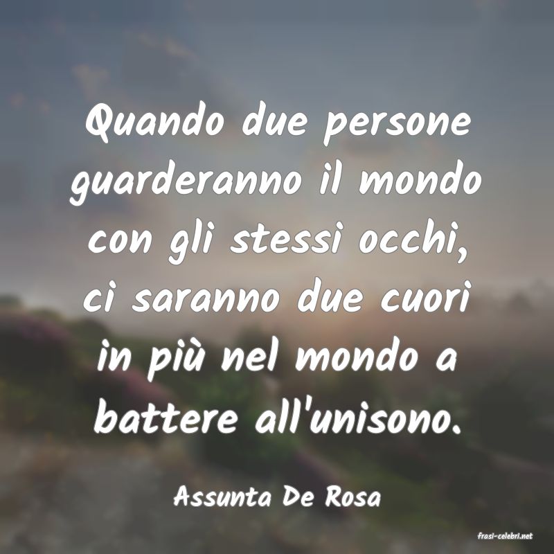 frasi di Assunta De Rosa