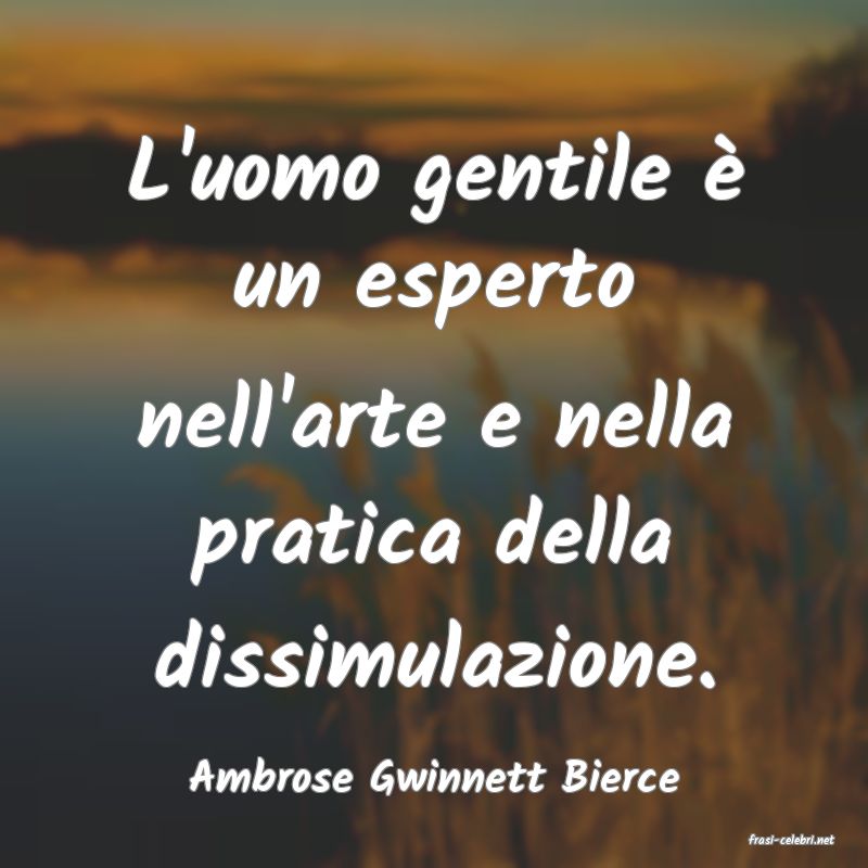 frasi di Ambrose Gwinnett Bierce