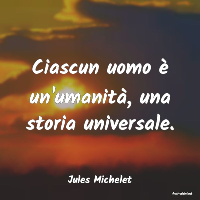 frasi di Jules Michelet