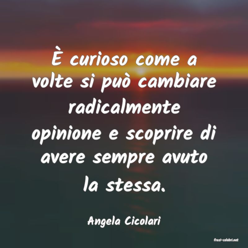 frasi di Angela Cicolari
