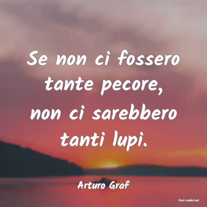 frasi di Arturo Graf