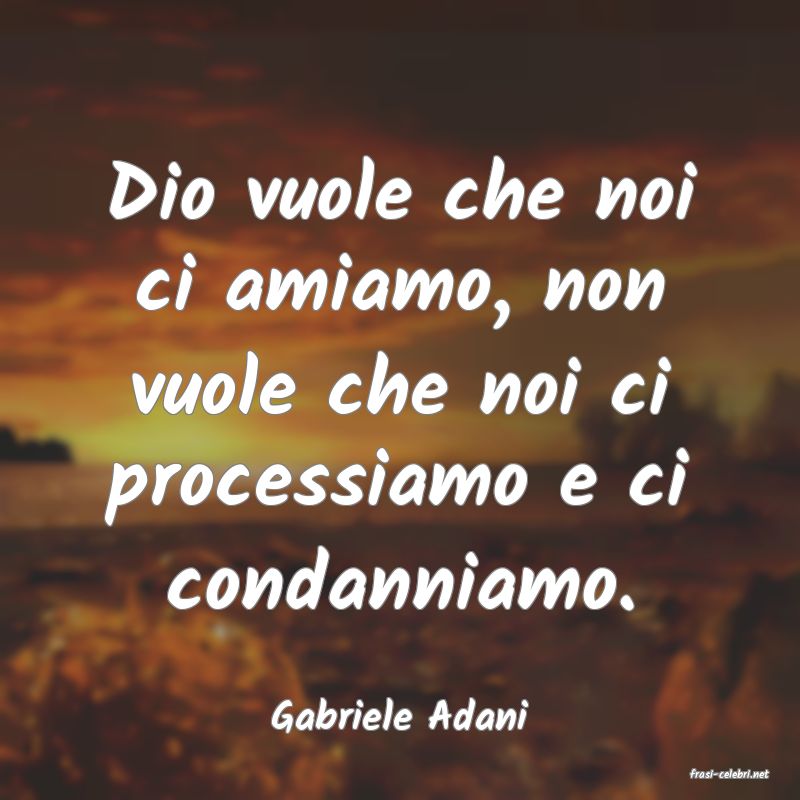 frasi di Gabriele Adani