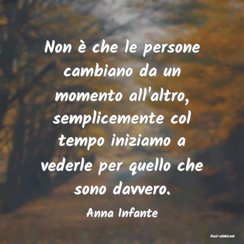 frasi di  Anna Infante
