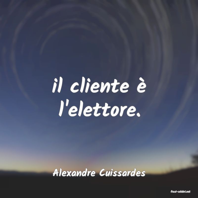 frasi di  Alexandre Cuissardes

