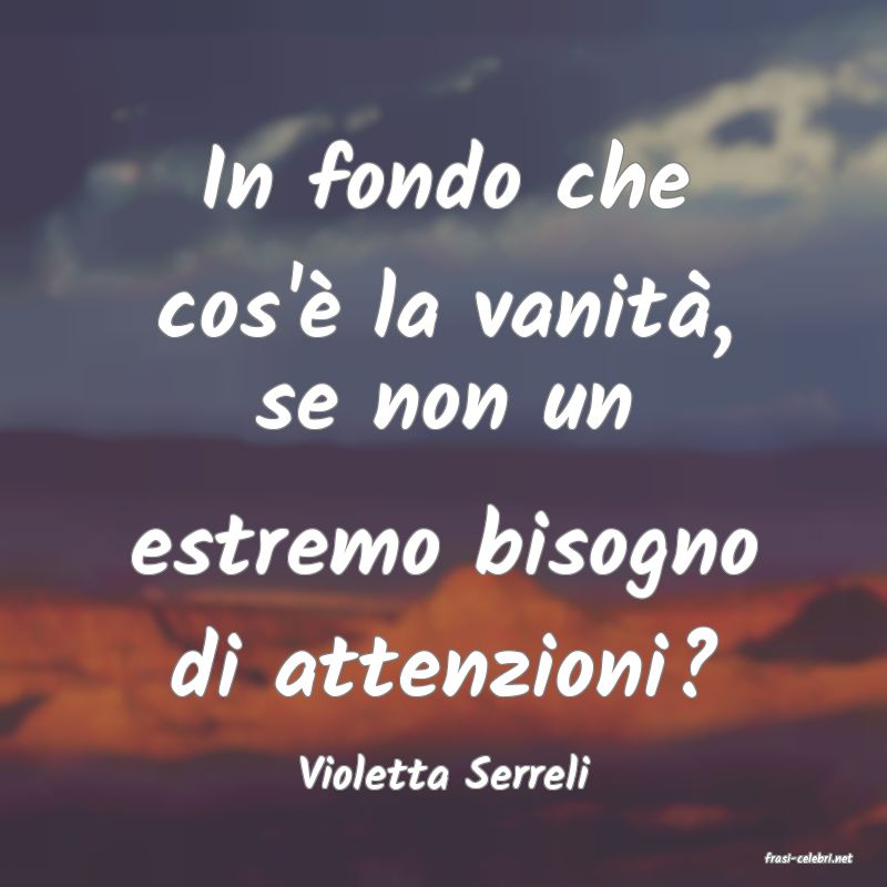 frasi di  Violetta Serreli
