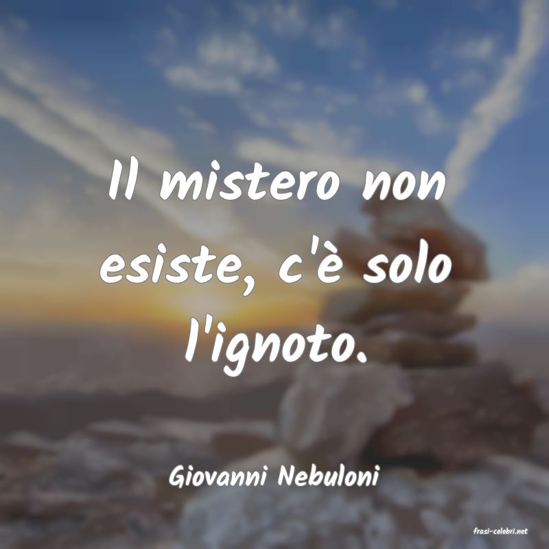 frasi di  Giovanni Nebuloni
