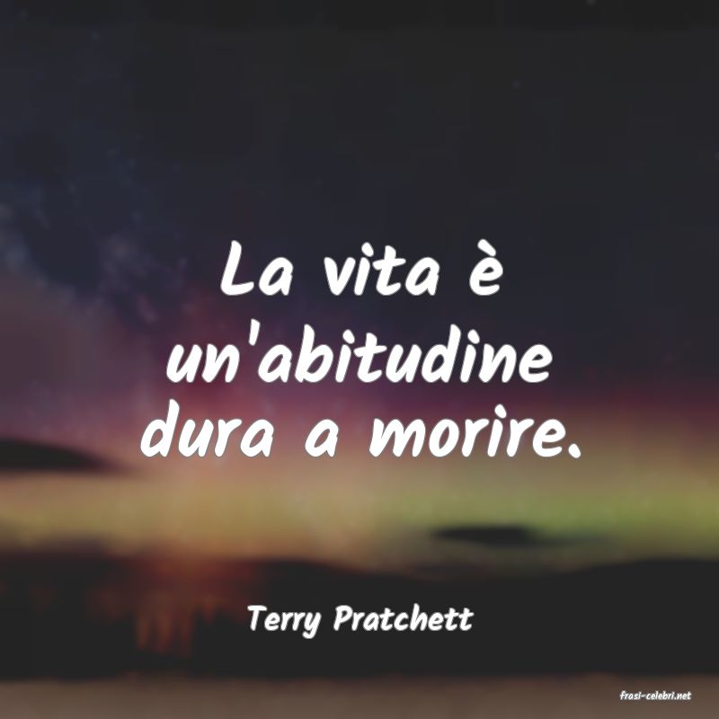 frasi di  Terry Pratchett
