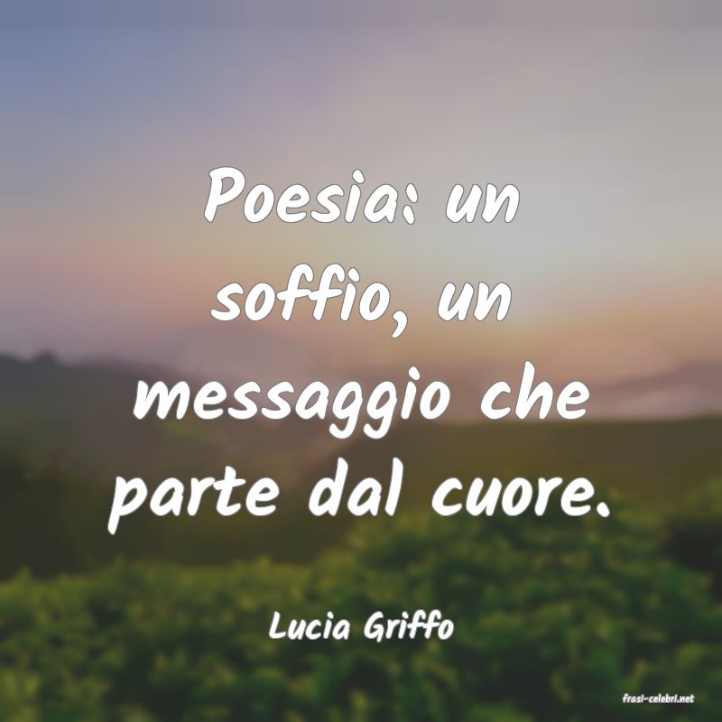 frasi di  Lucia Griffo
