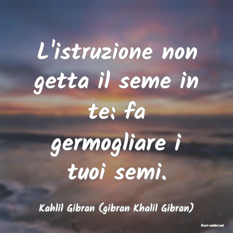 frasi di Kahlil Gibran (gibran Khalil Gibran)